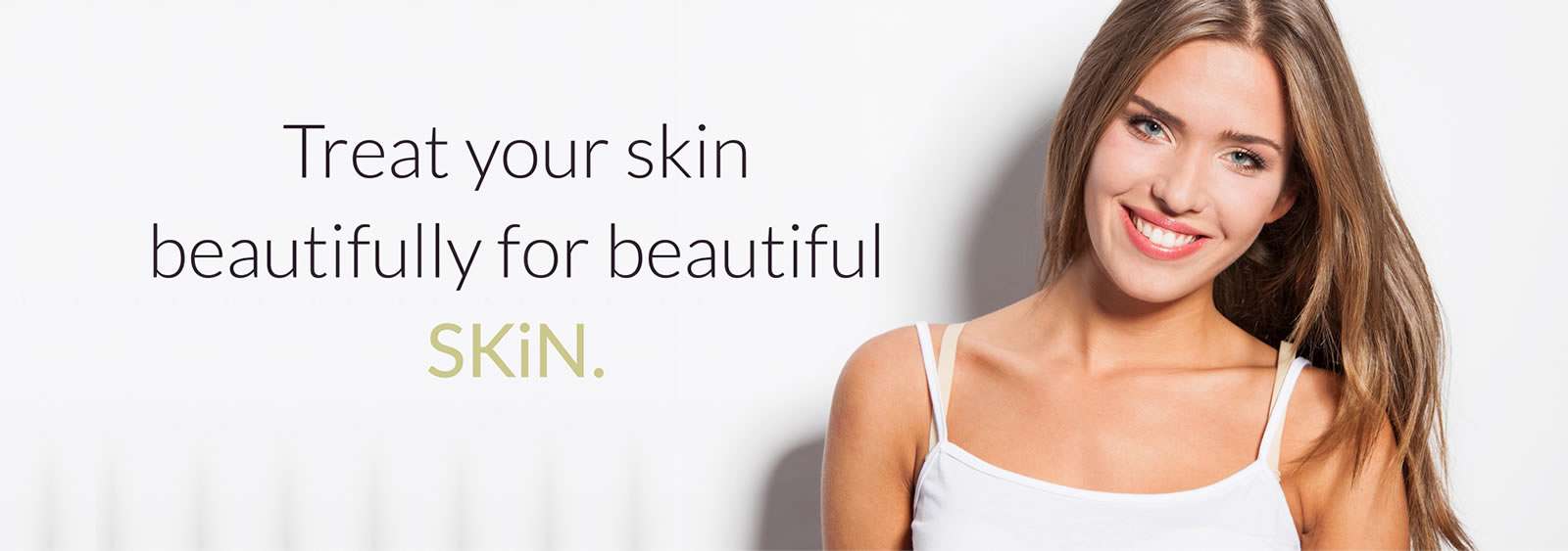 Treat your skin beautifully for beautiful skin